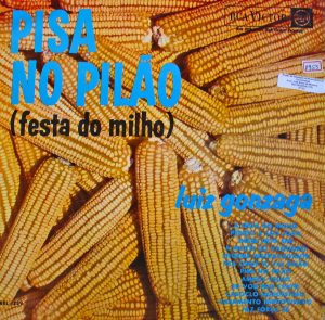 A capa do disco Pisa no Pilão, de 1963, inspirada na cultura do milho.