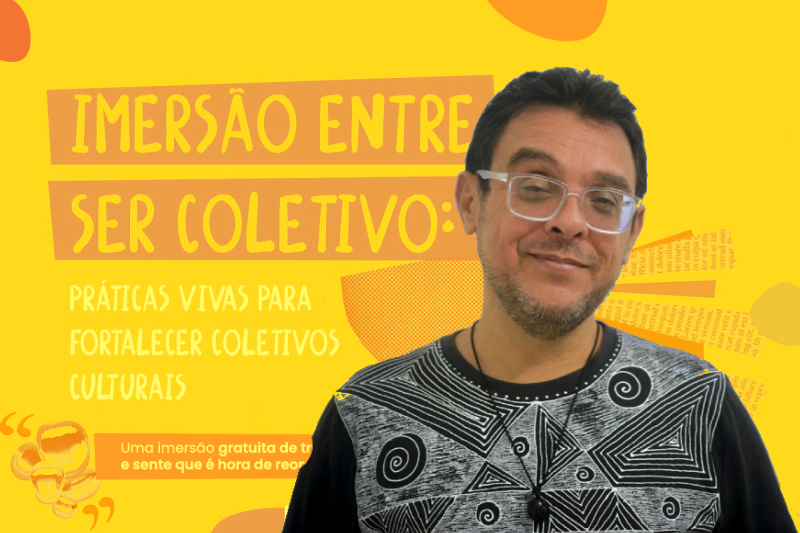 Coletivos Culturais: Ferramentas e Estratégias para Gestão de Impacto