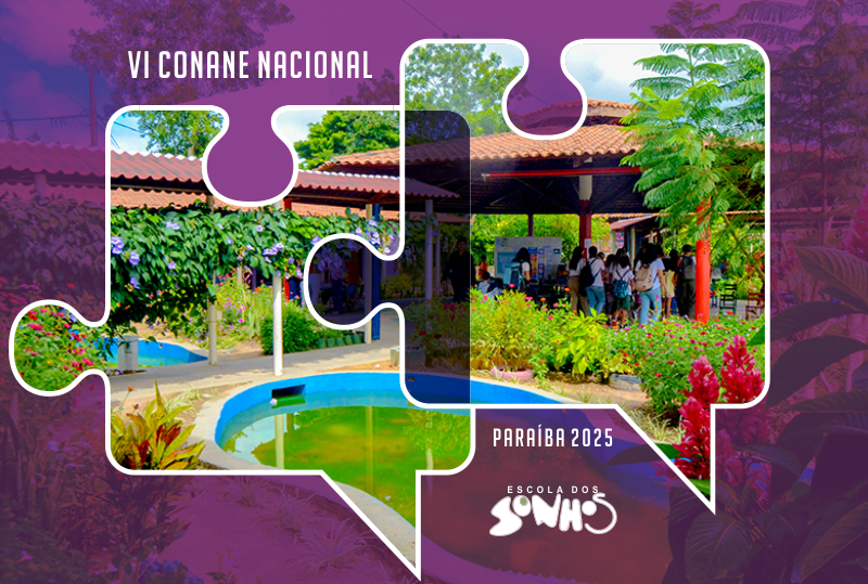 VI CONANE Nacional: sonhos que constroem realidades na Escola dos Sonhos
