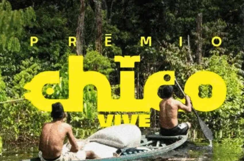 Prêmio Chico Vive abre inscrições para reconhecer jovens lideranças socioambientais no Brasil